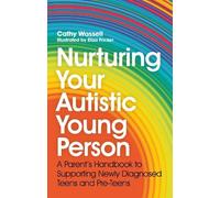 Cathy Wassell Nurturing Your Autistic Young Person (Tascabile)