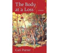 Cati Porter The Body at a Loss (Tascabile)