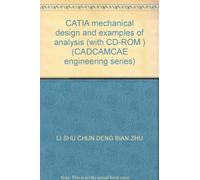 CATIA mechanical design and examples of analysis (with CD-ROM ) (CADCAMCAE engineering series)