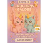 Caticorns Galore (Level 3): The Most Challenging Coloring Book
