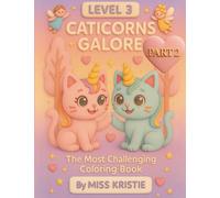 Caticorns Galore (LEVEL 3): The Most Challenging Coloring Book (PART 2)
