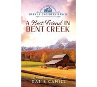 Catie Cahill A Best Friend in Bent Creek (Tascabile)