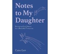 Catie Gett Notes to My Daughter (Copertina rigida)