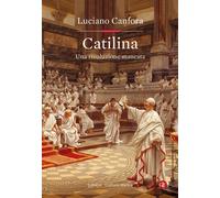 Catilina. Una rivoluzione mancata [Hardcover] Canfora, Luciano