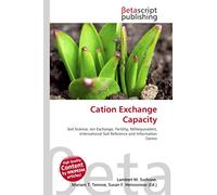 Cation Exchange Capacity: Soil Science, Ion Exchange, Fertility, Milliequivalent, International Soil Reference and Information Centre