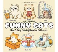 CATITUDE: Funny Cat Coloring Book for Adults with Bold and Easy Designs for Relaxation, Relatable Cat Moments, and Fun Phrases