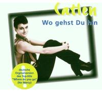 Catlen - Wo Gehst du Hin