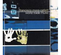 Catlett, Francisco Mora - World Trade Music