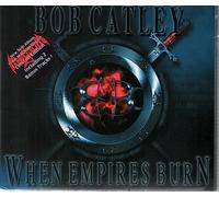 Catley,Bob - When Empires Burn (Ltd.ed.)
