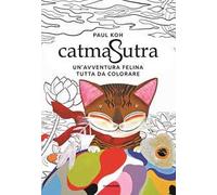 Catmasutra. Un'avventura felina tutta da colorare