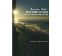 Cato A Bjørkli Embodied Minds Technical Environments (Tascabile)