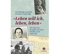 Cato Bontjes va Leben will ich, leben, leben: Die junge Frau, (Copertina rigida)