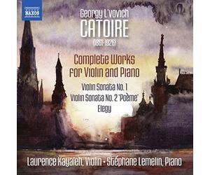 Catoire Georgy L'Vovich - Catoire: Complete Works For Violin & Piano