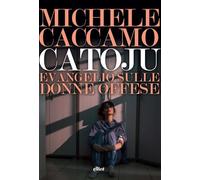 Catoju. Evangelio sulle donne offese