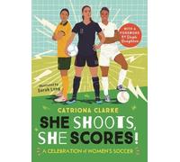 Catriona Clarke She Shoots, She Scores (Tascabile)