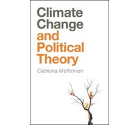 Catriona McKinnon Climate Change and Political Theory (Copertina rigida)