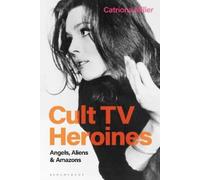 Catriona Miller Cult TV Heroines (Copertina rigida)