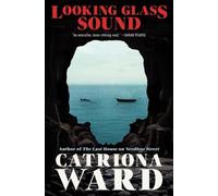 Catriona Ward Looking Glass Sound (Copertina rigida)