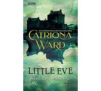 Catriona Ward Olaf Bentk Little Eve - Kind der Schlange: Thr (Copertina rigida)