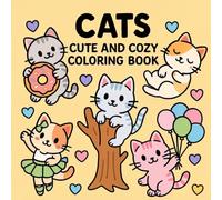 Cats: A Bold and Easy Coloring Book for Cat Lovers Featuring Cozy Poses & Relaxing Feline Fun