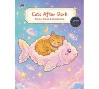 Cats After Dark：Purrs, Paws & Sunbeams: A Bold and Easy Coloring Book with 50 Simple Cat Scenes for Adults