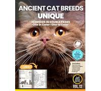 Cats: Ancient Cat Breeds - Unique: 30 Breeds in Double Pages | One in Color and One to Color