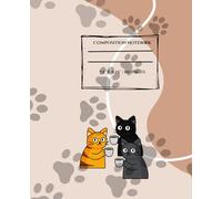Cats and Coffee composition notebook | 110 pages | college ruled: Coffee: liquid patience for dealing with cats notebook