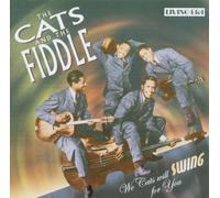 Cats and the Fiddle,the - We Cat'S Will Swing for You