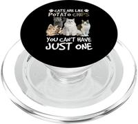 Cats Are Like Potato Chips You can not have just one funny PopSockets PopGrip per MagSafe
