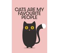 Cats Are My Favourite People: Cute Lined Notebook for Daily Writing, Notes, and Ideas | Perfect Gift for Cat Lovers and Pet Owners