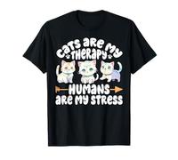 Cats Are My Therapy Humans Are My Stress Maglietta