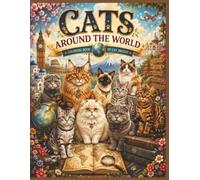 Cats Around The World: A Coloring Book Of Cat Breeds