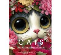 Cats Artwork Collection: Feline Portraits | Coffee Table Book | Home Decor & Interior Design Accent Piece | Decorative Art