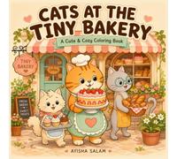 Cats at the Tiny Bakery: A Cute & Cozy Coloring Book