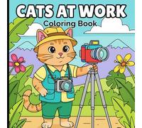 Cats At Work Coloring Book: A Cute Cat Coloring Adventure In A Simple Easy Style