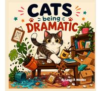 Cats Being Dramatic: A Bold and Easy Coloring Book for Adults and Teens Featuring 45 Hilariously Relatable Cat Moments for Stress Relief and Relaxation