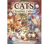 Cats Christmas edition Coloring Book: 40+ Cute Festive Kittens, Cozy Holiday Scenes, and Winter Landscapes | 8.5 x 11 Inch Adult Coloring Book with One-Sided Pages to Prevent Bleed-Through