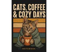 Cats, Coffee & Cozy Days Notebook