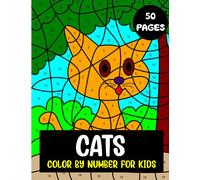 Cats Color By Number for Kids: Coloring Book with 50 Unique Designs for Children