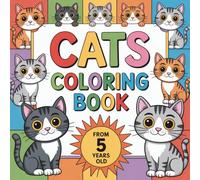 Cats coloring book for children aged 5 years and up with 50 beautiful coloring pages of cats