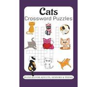 Cats Crossword Puzzles: Crossword Puzzles with Easy to Read Print about Cats, Cat Lovers, Kittens and More | 6x9 inches, 110 pages | 50+ Puzzles ... Gift for vacations, Holiday and Relaxation
