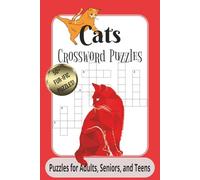 Cats Crossword Puzzles: Crossword Puzzles with Easy to Read Print about Cats, Pets, Pet Supplies and More | 6x9 inches, 120 pages | 50+ Puzzles ... ... for Vacations, Holidays, and Relaxation