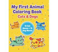 "Cats & Dogs in Action: Fun Animal Movement Coloring Book for Kids Ages 3-6": "Easy & Adorable Designs to Help Little Learners Explore Animal Movements, Boost Creativity, and Improve Hand Control"