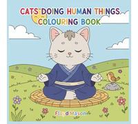 Cats Doing Human Things Colouring Book