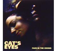 Cat's Eyes - Face in the Crowd
