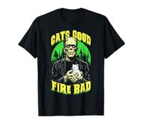 Cats Good Fire Bad Funny Frankenstein Cat Lover Gattino Maglietta