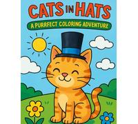 Cats in Hats: A Purrfect Coloring Adventure