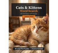 Cats & Kittens Word Search: 40 Large-Print Puzzles for Cat Lovers of Every Age