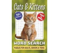 Cats & Kittens Word Search Puzzle Book: Word Searches with Easy-to-Read Print, Cat & Kitten Themed, Whiskers, Paws, Purring and More | 6x9 Inches, 112 ... Lovers, Relaxation, Holidays and Free Time