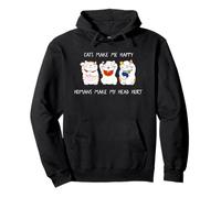 Cats Make Me Happy Humans Make My Head Hurt for Cat Lovers Felpa con Cappuccio